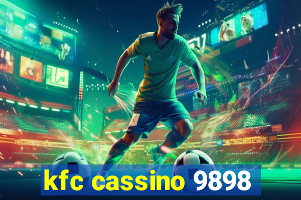 kfc cassino 9898